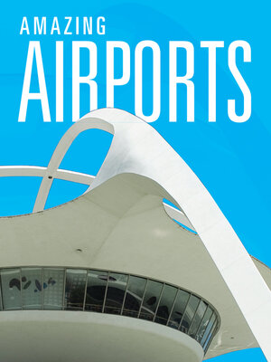 cover image of Amazing Airports